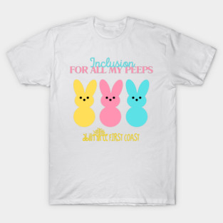 Inclusion For All My Peeps T-Shirt
