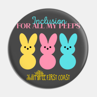 Inclusion For All My Peeps Pin