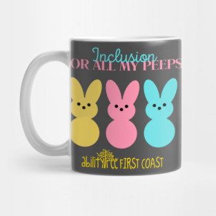 Inclusion For All My Peeps Mug