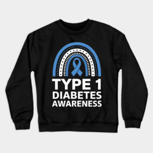 Diabetes Type 1 Diabetes Awareness Month Crewneck Sweatshirt