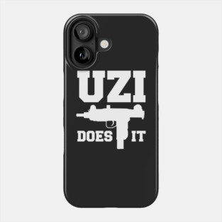 Uzi Does It Phone Case