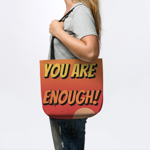 You Are Enough: Embrace Your Worth by Steve