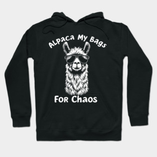 Alpaca My Bags For Chaos Hoodie