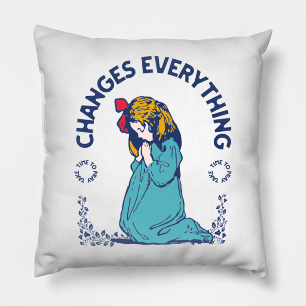 Prayer Changes Everything: A Child's Faith in Action Pillow by Rox