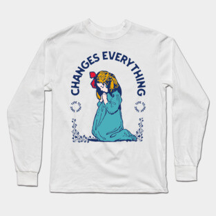 Prayer Changes Everything: A Child's Faith in Action Long Sleeve T-Shirt