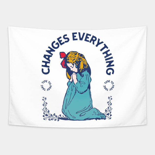 Prayer Changes Everything: A Child's Faith in Action Tapestry by Rox