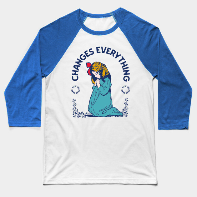 Prayer Changes Everything: A Child's Faith in Action Baseball T-Shirt by Rox