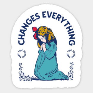 Prayer Changes Everything: A Child's Faith in Action Magnet