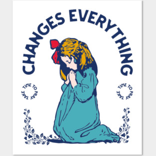 Prayer Changes Everything: A Child's Faith in Action Posters and Art