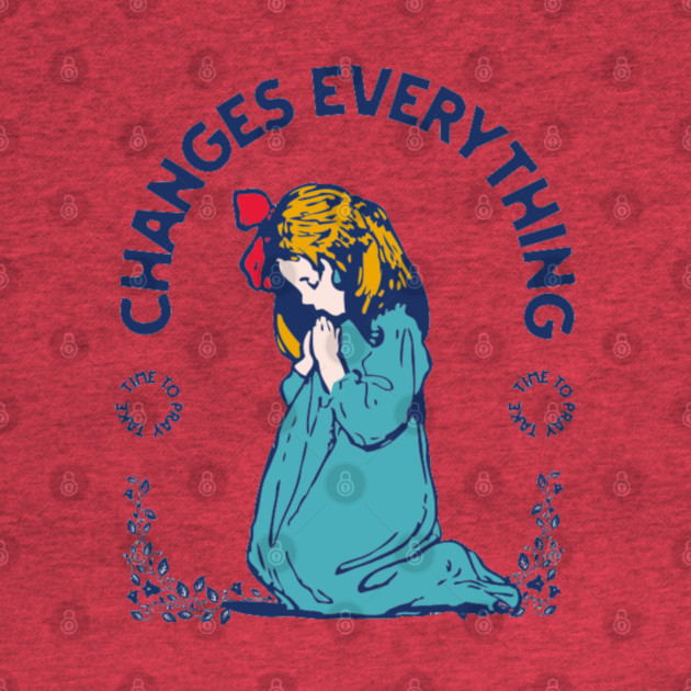 Prayer Changes Everything: A Child's Faith in Action by Rox