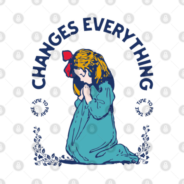 Prayer Changes Everything: A Child's Faith in Action by Rox