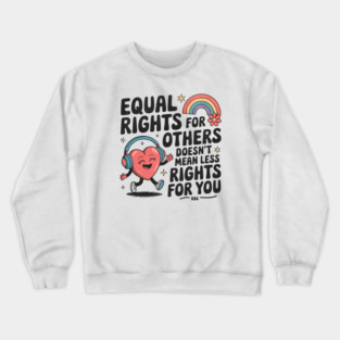 Equal Rights Cute Retro Style Crewneck Sweatshirt
