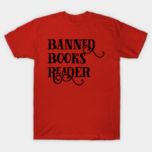 Banned Books Reader T-Shirt