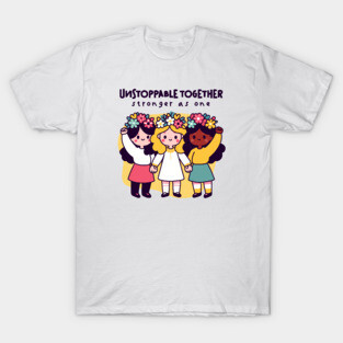 UNSTOPPABLE TOGETHER T-Shirt