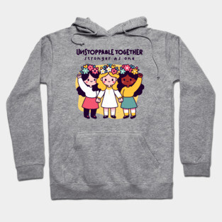 UNSTOPPABLE TOGETHER Hoodie