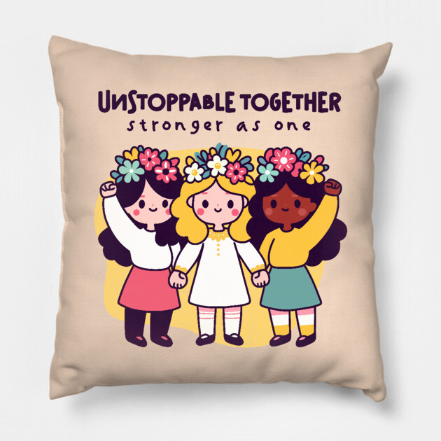UNSTOPPABLE TOGETHER Pillow by Fabrik