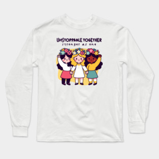 UNSTOPPABLE TOGETHER Long Sleeve T-Shirt