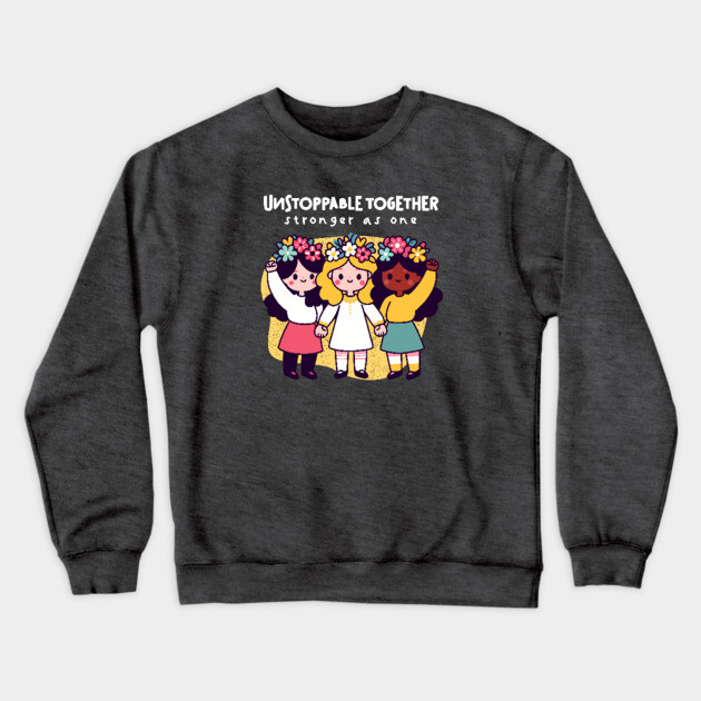 UNSTOPPABLE TOGETHER Crewneck Sweatshirt by Fabrik