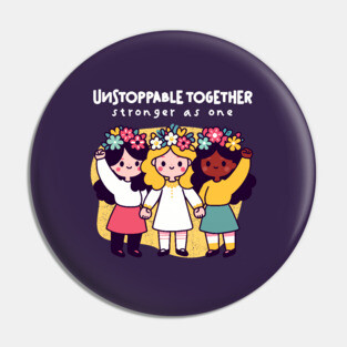 UNSTOPPABLE TOGETHER Pin