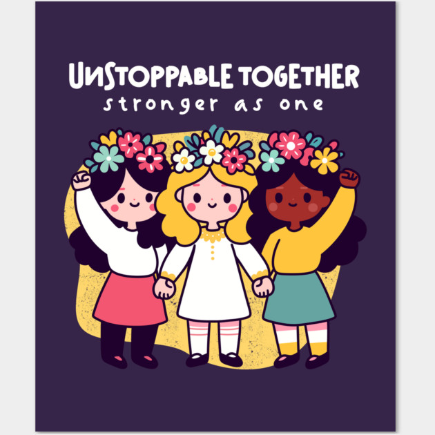 UNSTOPPABLE TOGETHER Wall Art by Fabrik
