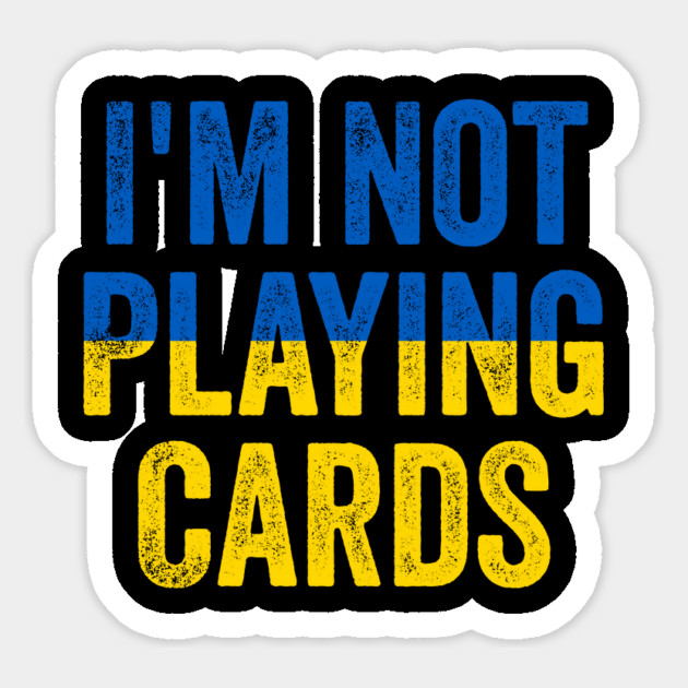 I'm Not Playing Cards - Funny Trump Support Ukraine Magnet by ArtistTee ⭐⭐⭐⭐⭐