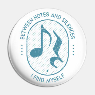 Between Notes & Silences. Light Grunge Pin