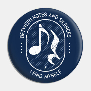 Between Notes & Silences. Dark Grunge Pin