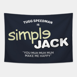 Simple Jack - You muh muh muh make me happy Tapestry