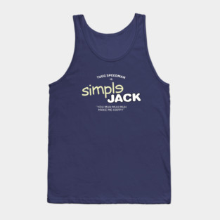 Simple Jack - You muh muh muh make me happy Tank Top