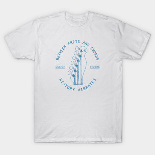 Between Frets and Chords. Light Vibes T-Shirt