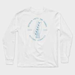 Between Frets and Chords. Light Vibes Long Sleeve T-Shirt
