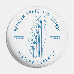 Between Frets and Chords. Light Vibes Pin