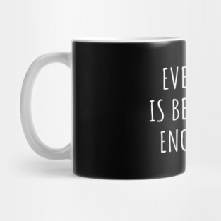 Everything is better with enchiladas Mug