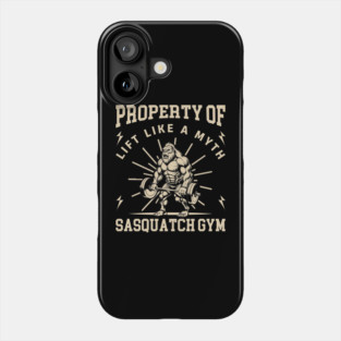 Sasquatch Gym - Lift Like a Myth Phone Case