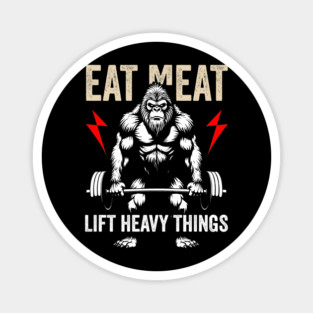 Eat Meat, Lift Heavy - Bigfoot Gym Tee Magnet
