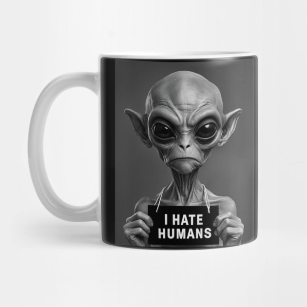 Alien Antagonism: I Hate Humans by Steve