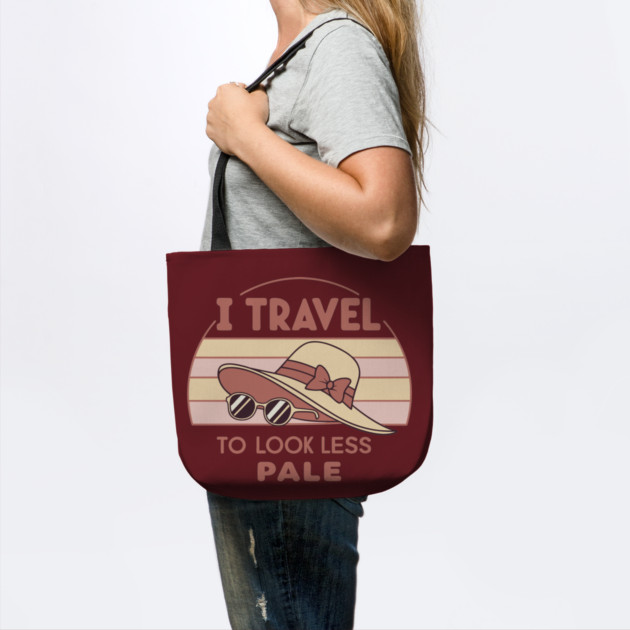 I Travel to Look Less Pale by DIGITAL MERCH CREATIONS