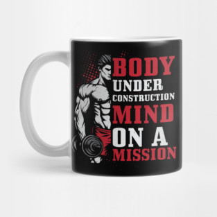 Body Under Construction - Fitness Mindset Mug