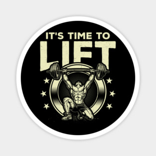It's Time to Lift - Gym Warrior Design Magnet