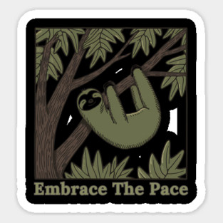 Embrace The Pace Sloth Design Magnet