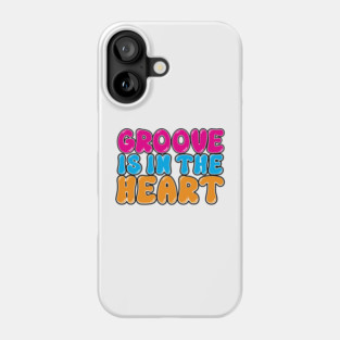 Groove is in the heart Phone Case