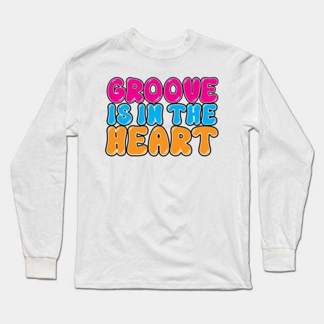 Groove is in the heart Long Sleeve T-Shirt by Laura Contarino
