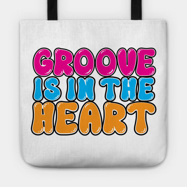 Groove is in the heart Tote by Laura Contarino