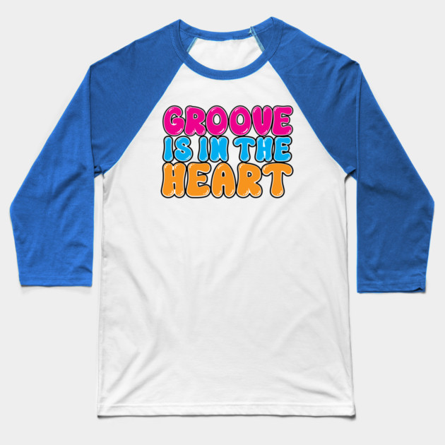 Groove is in the heart Baseball T-Shirt by Laura Contarino