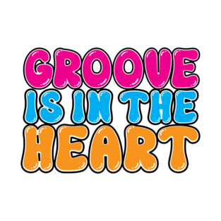 Groove is in the heart T-Shirt