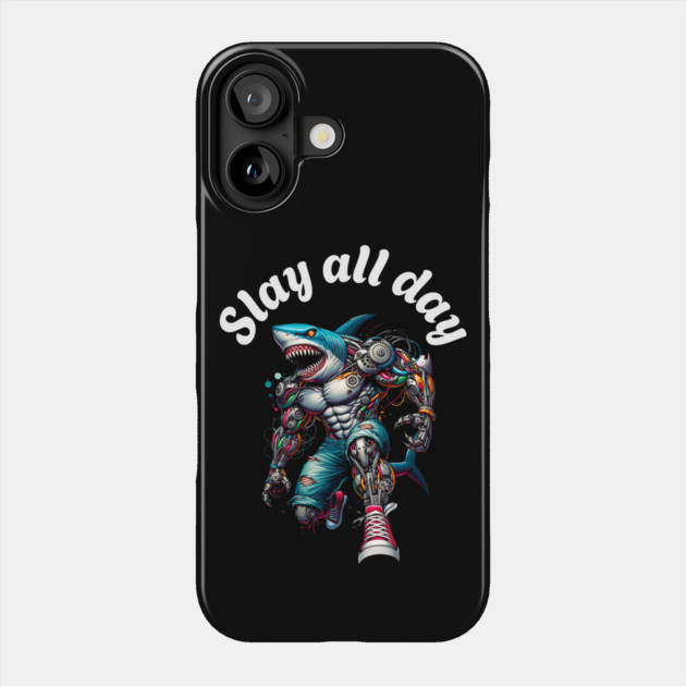 Cyber Shark: Slay All Day Phone Case by Steve