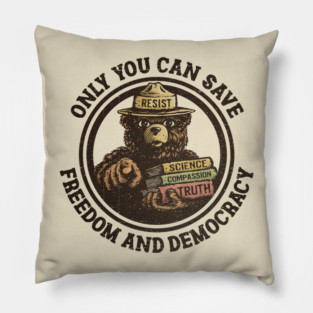 Only You Can Save Democracy Pillow