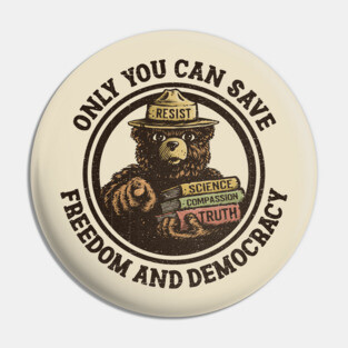 Only You Can Save Democracy Pin