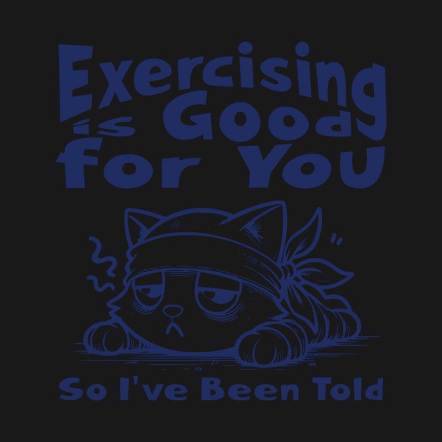 Exercising is Good for You by Alisia's Store 1