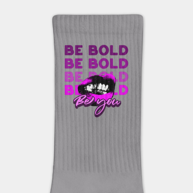 Be Bold, Be You by Alisia's Store 1